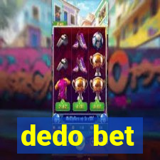 dedo bet